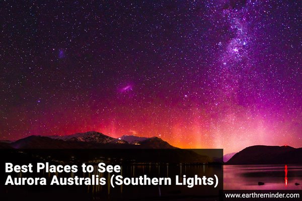 Best Places to See Aurora Australis (Southern Lights)