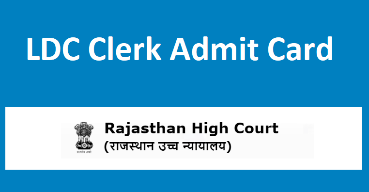 HCRAJ LDC Admit Card 2022 link Raj High Court LDC Roll No Download