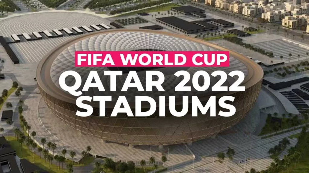 World Cup Stadiums in Qatar 2022